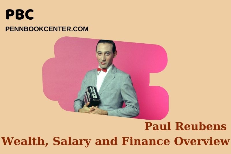 Paul Reubens Wealth Salary and Financial Overview 5 Paul Reubens Wealth, Salary and Financial Overview
