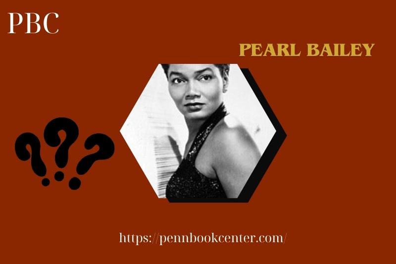 Pearl Bailey Quick Facts 3 Pearl Bailey Quick Facts