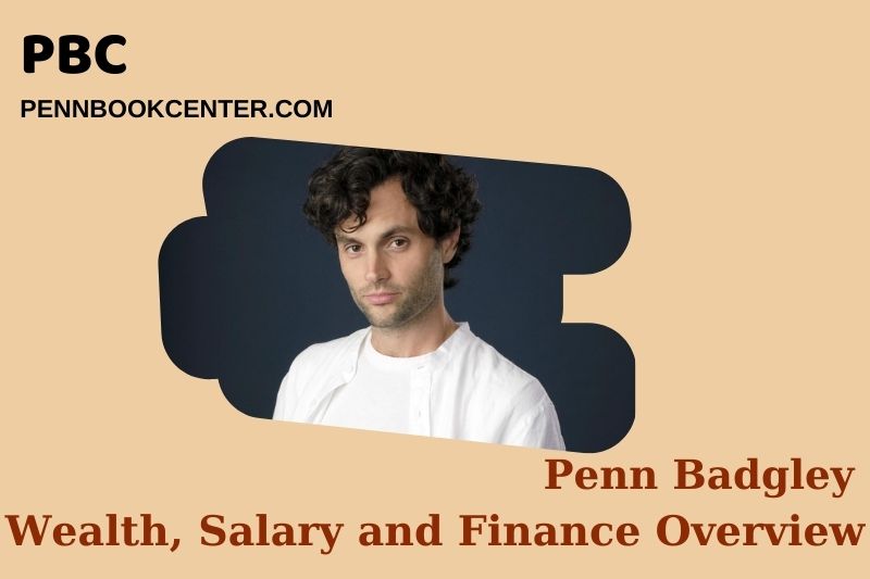 Penn Badgley Wealth Salary and Financial Overview 5 Penn Badgley Wealth, Salary and Financial Overview