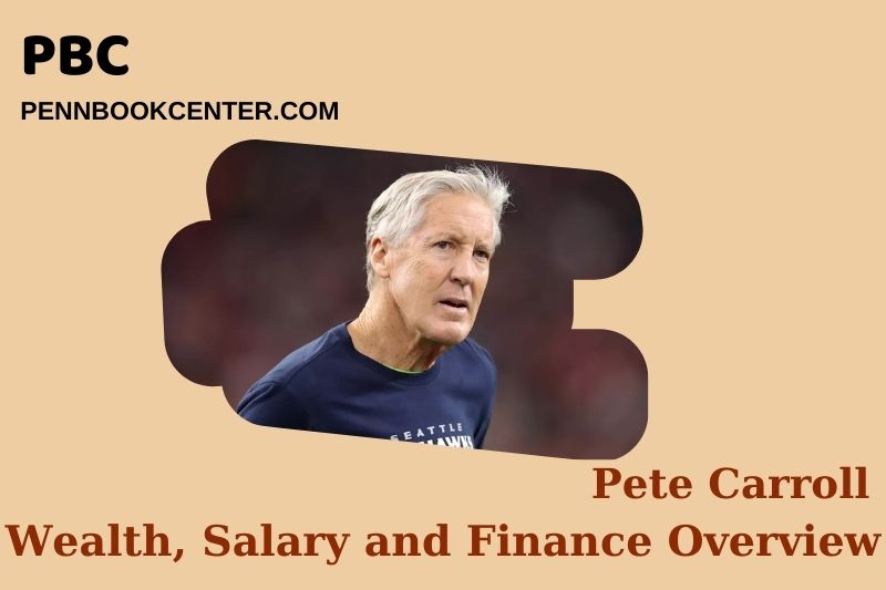 Pete Carroll Wealth Salary and Financial Overview 5 Pete Carroll Wealth, Salary and Financial Overview