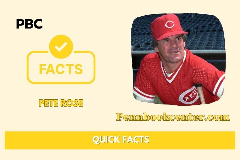 Pete Rose Quick Facts