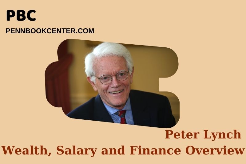 Peter Lynch Wealth Salary and Financial Overview 5 Peter Lynch Wealth, Salary and Financial Overview