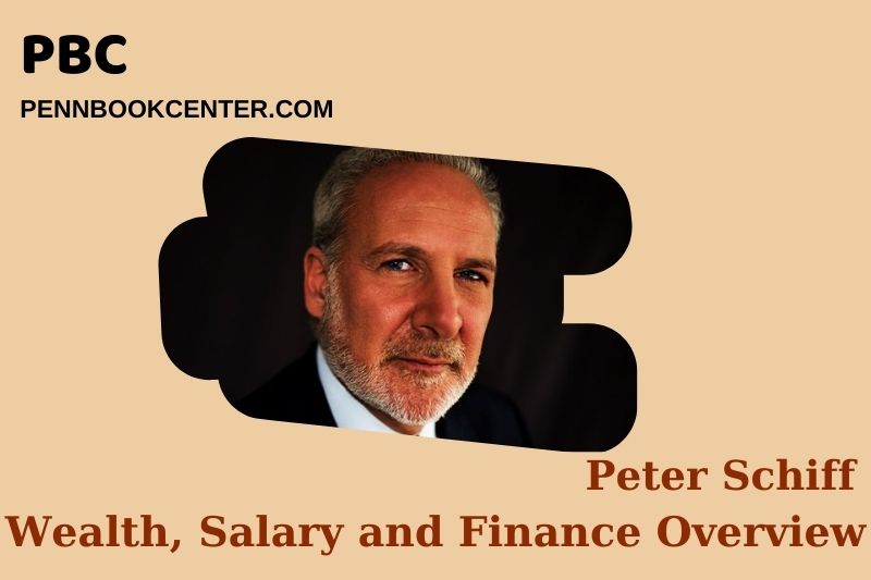 Peter Schiff Wealth, Salary and Financial Overview