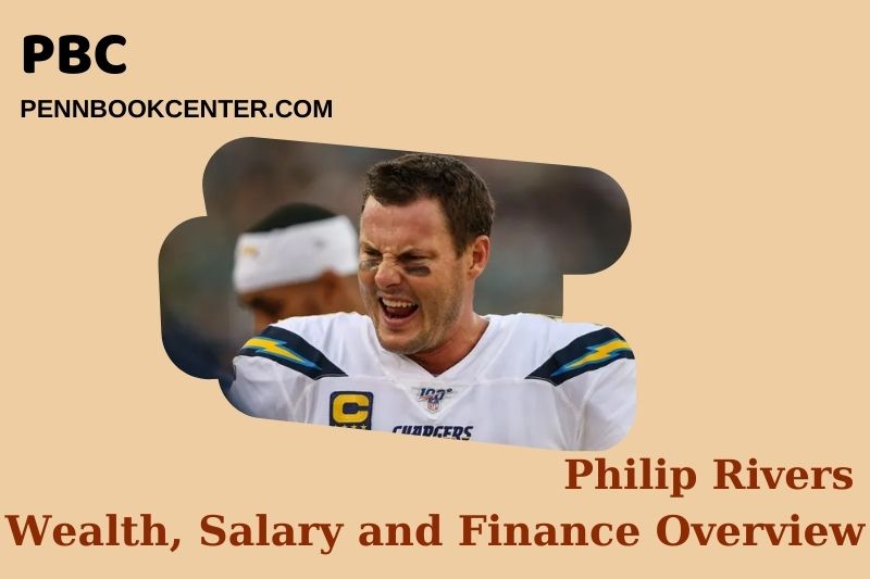 Philip Rivers Wealth, Salary and Financial Overview