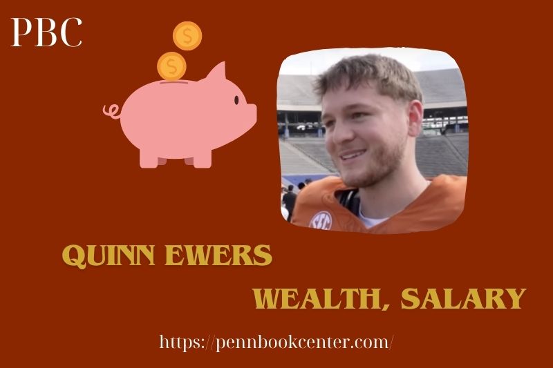 Quinn Ewers Wealth, Salary and Finance Overview