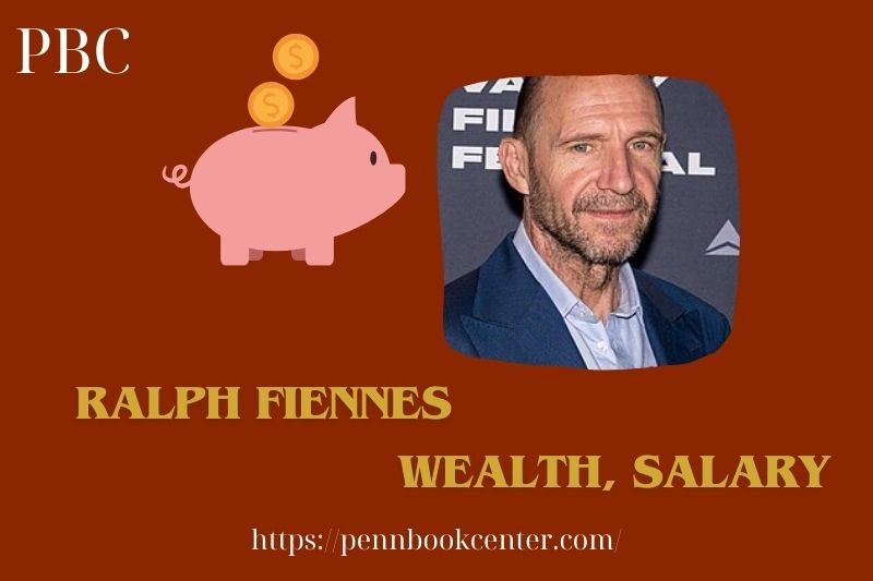 Ralph Fiennes Wealth, Salary and Finance Overview