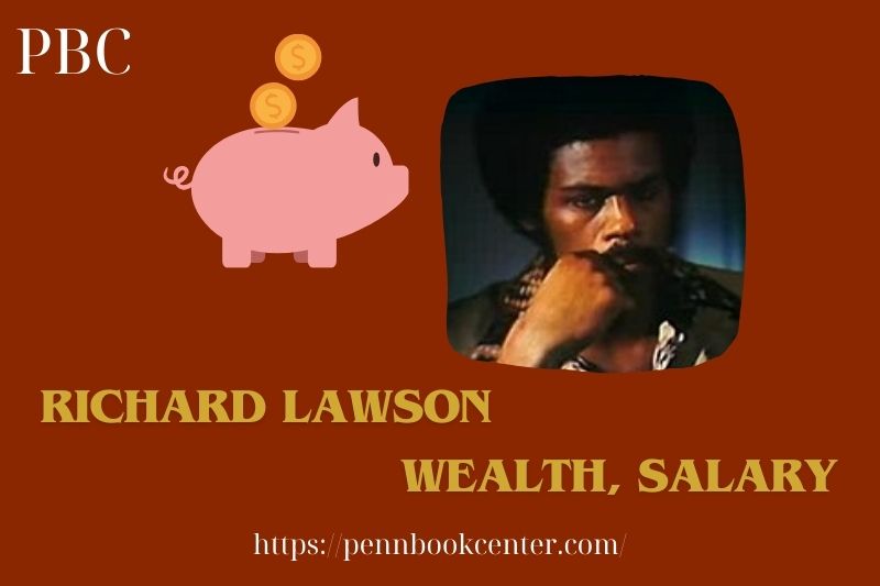 Richard Lawson Wealth, Salary and Finance Overview