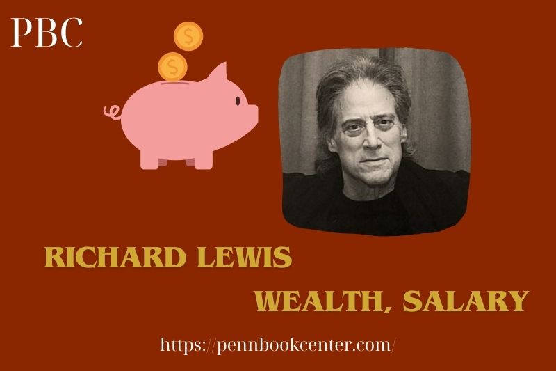 Richard Lewis Wealth Salary and Finance Overview 5 Richard Lewis Wealth, Salary and Finance Overview
