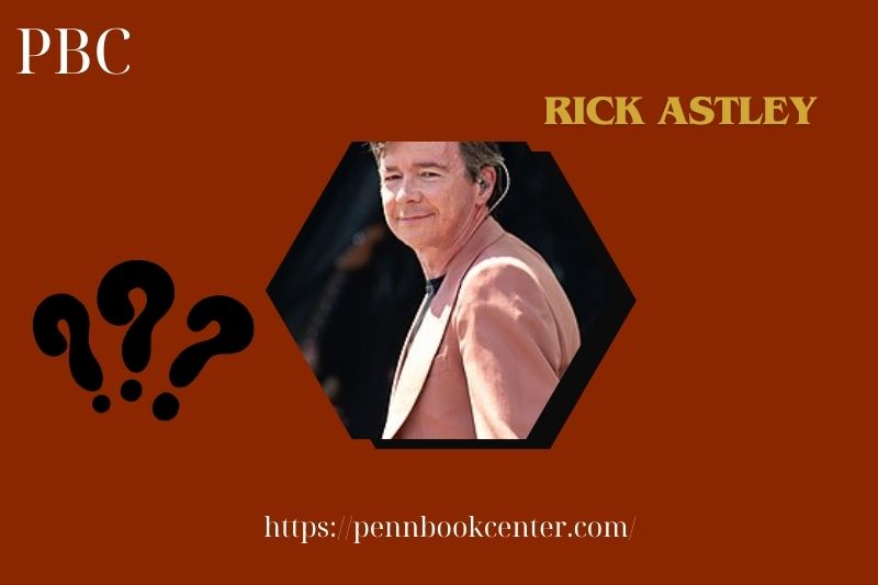 Rick Astley Quick Facts 3 Rick Astley Quick Facts