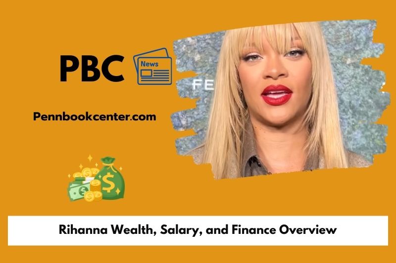 Rihanna Wealth Salary and Finance Overview 5 Rihanna Wealth, Salary, and Finance Overview