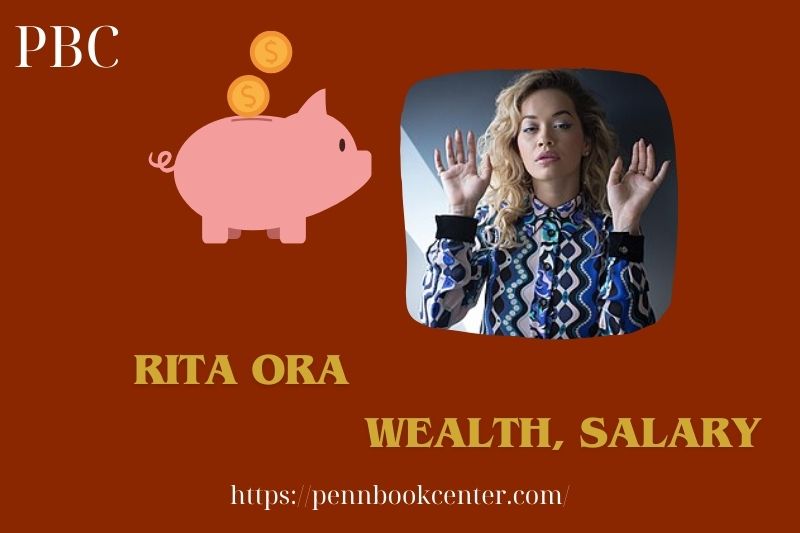 Rita Ora Wealth, Salary and Finance Overview