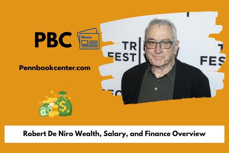 Robert De Niro Wealth Salary and Finance Overview 5 Robert De Niro Wealth, Salary, and Finance Overview