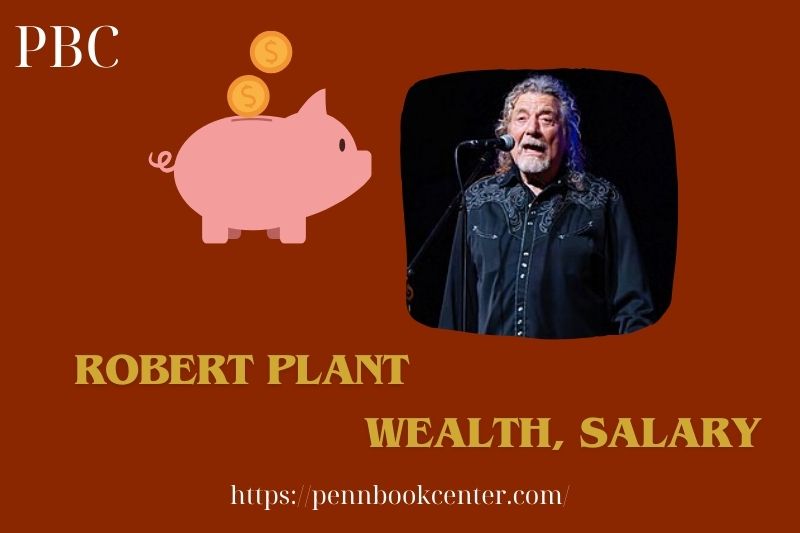 Robert Plant Wealth Salary and Finance Overview 5 Robert Plant Wealth, Salary and Finance Overview