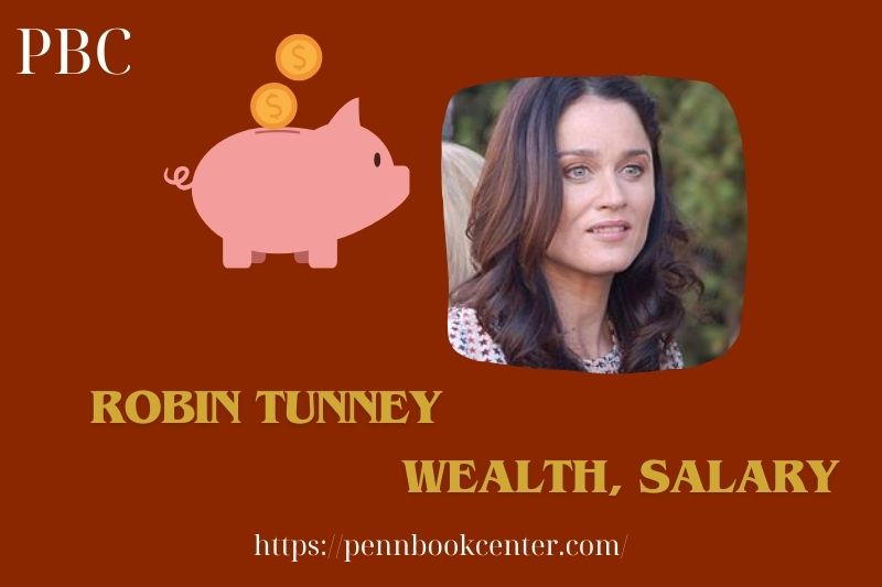 Robin Tunney Wealth, Salary and Finance Overview