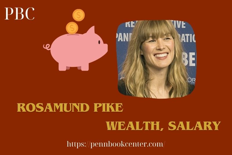 Rosamund Pike Wealth, Salary and Finance Overview