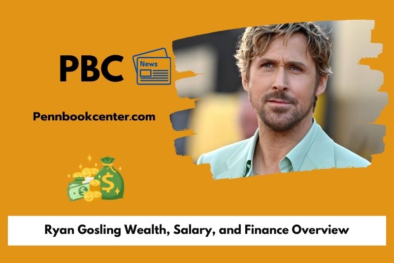 Ryan Gosling Wealth Salary and Finance Overview 5 Ryan Gosling Wealth, Salary, and Finance Overview