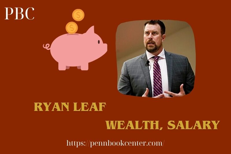 Ryan Leaf Wealth, Salary and Finance Overview