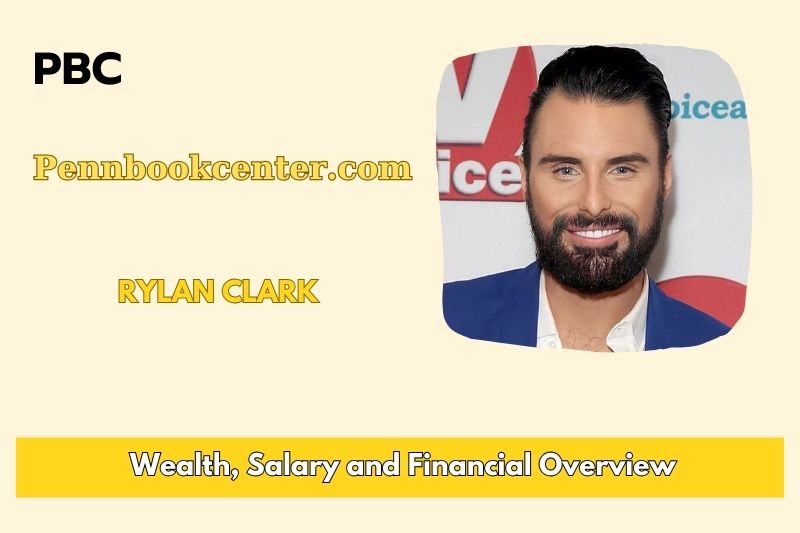 Rylan Clark Wealth Salary and Financial Overview 1 5 Rylan Clark Wealth, Salary, and Financial Overview