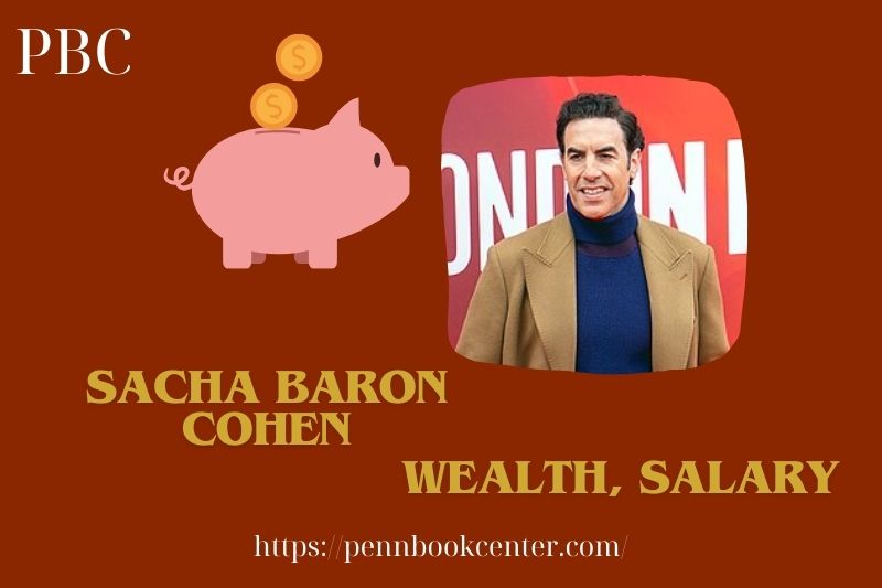 Sacha Baron Cohen Wealth Salary and Finance Overview 5 Sacha Baron Cohen Wealth, Salary and Finance Overview