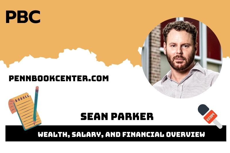 Sean Parker Wealth Salary and Financial Overview 5 Sean Parker Wealth, Salary, and Financial Overview