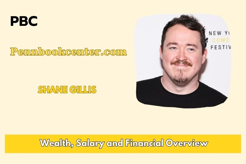 Shane Gillis Wealth, Salary, and Financial Overview