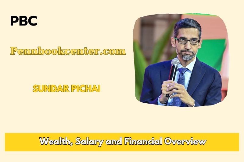 Sundar Pichai Wealth, Salary, and Financial Overview