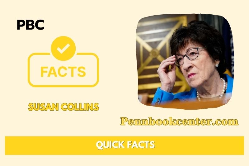 Susan Collins Quick Facts 3 Susan Collins Quick Facts