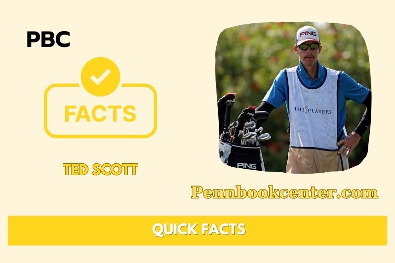 Ted Scott Quick Facts