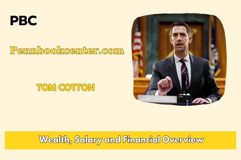 Tom Cotton Wealth Salary and Financial Overview 5 Tom Cotton Wealth, Salary, and Financial Overview