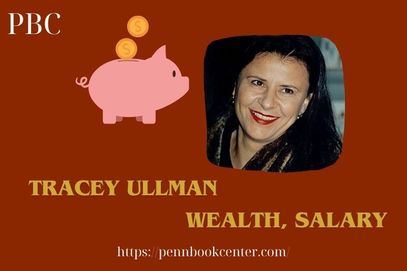 Tracey Ullman Wealth, Salary and Finance Overview