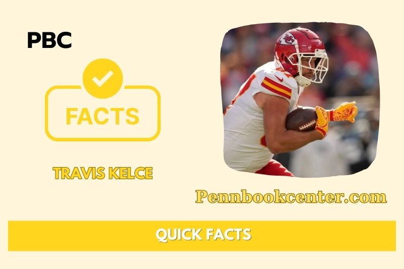 Travis Kelce Quick Facts