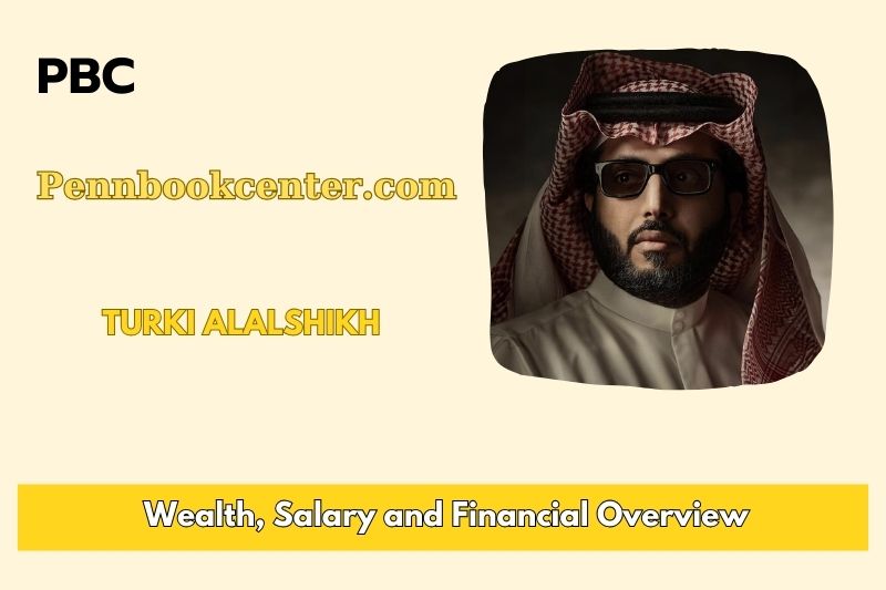 Turki Alalshikh Wealth, Salary, and Financial Overview
