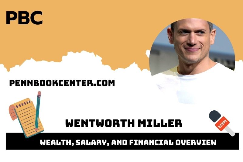 Wentworth Miller Wealth, Salary, and Financial Overview