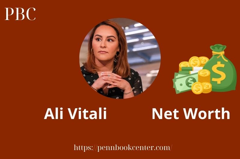 What is Ali Vitali Net Worth 2025 Salary Wealth Career Earnings