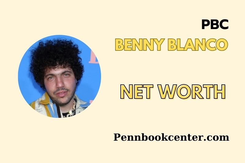 What is Benny Blanco Net Worth 2025 Earnings, Salary, Finances