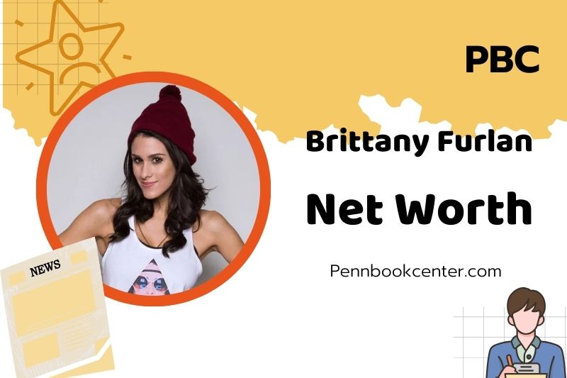 What is Brittany Furlan Net Worth 2025 Earnings Salary Finances 2 What is Brittany Furlan Net Worth 2025: How She Built Her Wealth and Income