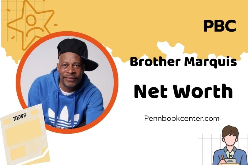 What is Brother Marquis Net Worth 2025: His Wealth and Career Earnings