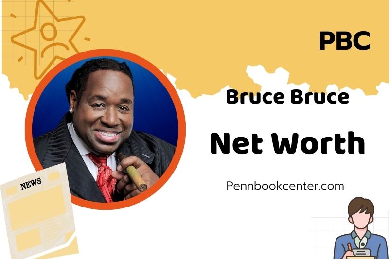 Bruce Bruce Net Worth 2025: His Wealth, Salary, And Financial Success