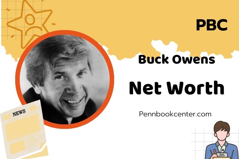What is Buck Owens Net Worth 2025: His Fortune, Salary, and Investments