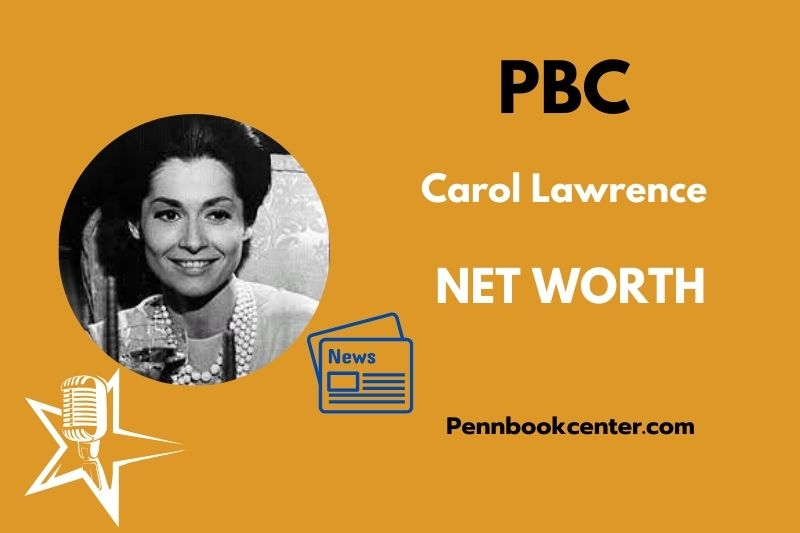 What is Carol Lawrence Net Worth 2025 Salary Wealth Career Earnings