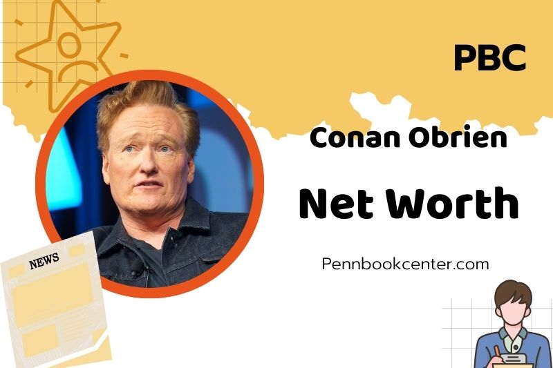 What is Conan OBrien Net Worth 2025: How Did He Build His Fortune?