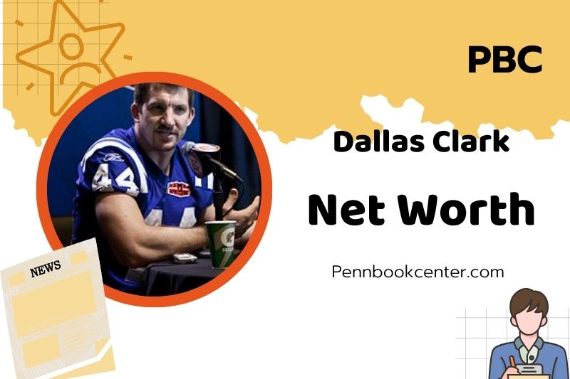 What is Dallas Clark Net Worth 2025: NFL Career Earnings and Salary Breakdown