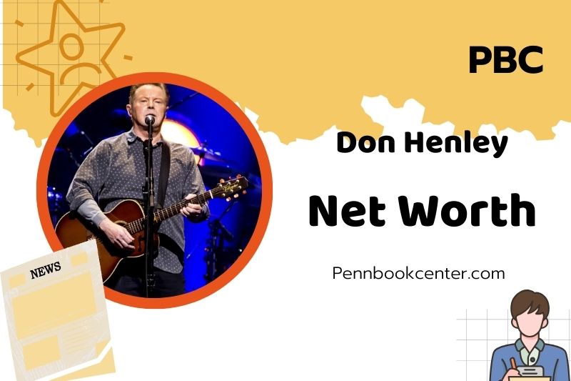 What is Don Henley Net Worth 2025: How He Built His Fortune and Career Success