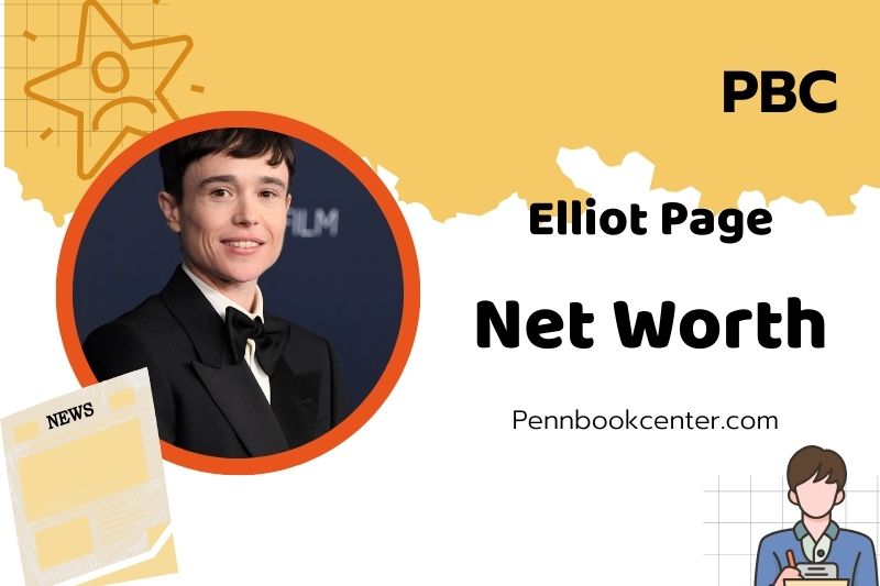 What is Elliot Page Net Worth 2025: Wealth, Salary, and Financial Overview