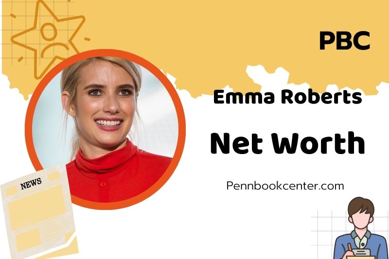 What is Emma Roberts Net Worth 2025: How She Earned Her Wealth, Salary & More