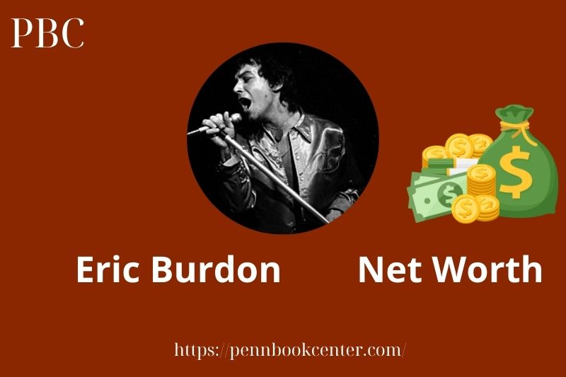 What is Eric Burdon Net Worth 2025 Salary Wealth Career Earnings 2 What is Eric Burdon Net Worth 2025 Salary Wealth Career Earnings