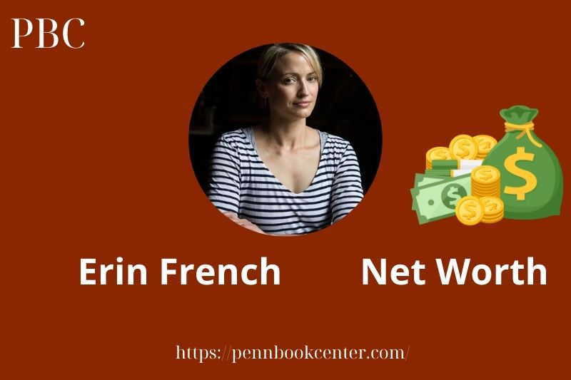 What is Erin French Net Worth 2025 Salary Wealth Career Earnings 2 What is Erin French Net Worth 2025 Salary Wealth Career Earnings