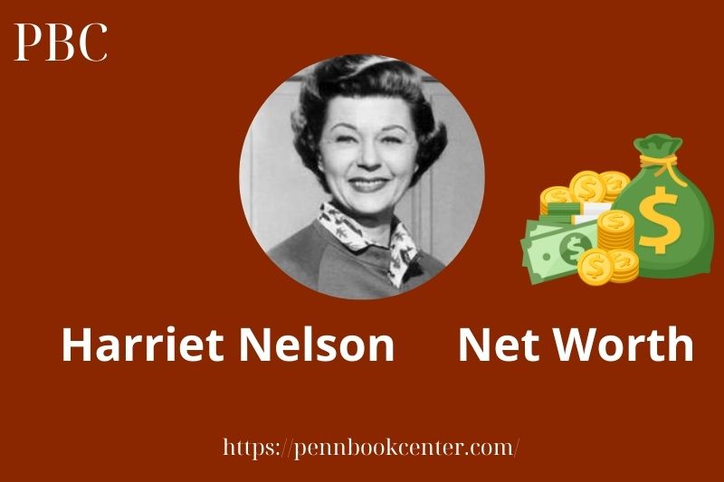 What is Harriet Nelson Net Worth 2025 Salary Wealth Career Earnings