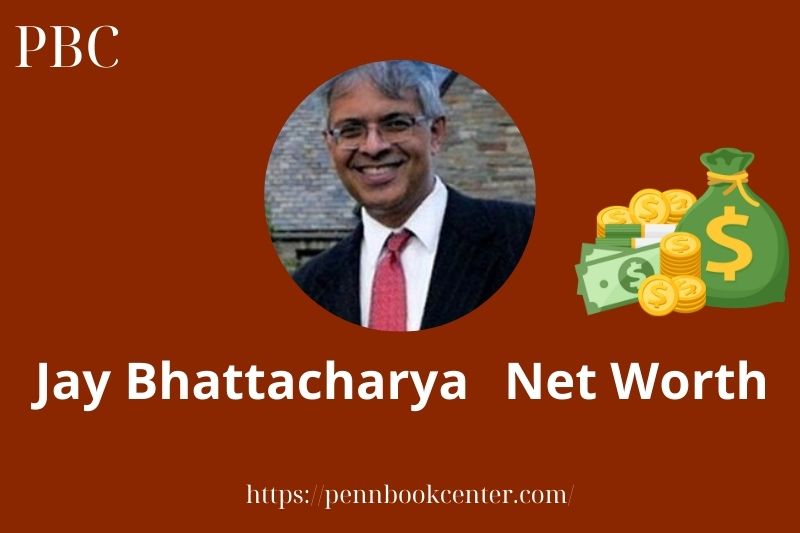 What is Jay Bhattacharya Net Worth 2025 Salary Wealth Career Earnings