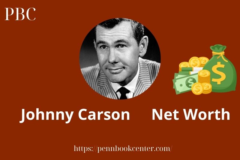 What is Johnny Carson Net Worth 2025 Salary Wealth Career Earnings